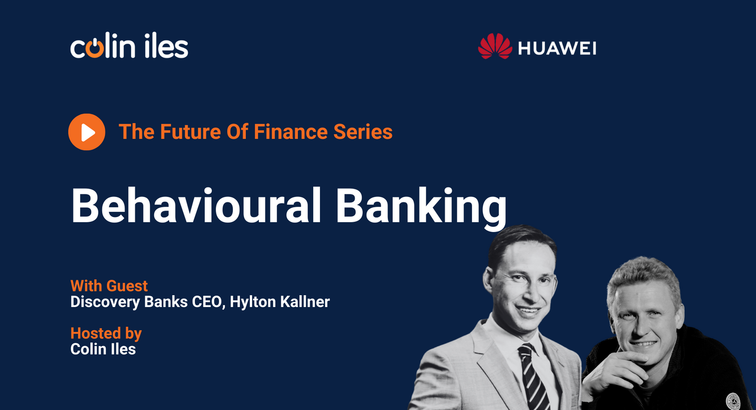 Behavioural Banking With Hylton Kallner and Colin Iles